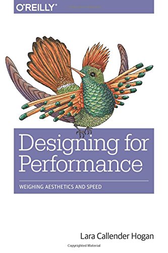 Designing For Performance Weighing Aesthetics And Speed 1st Edition Lara Callender Hogan