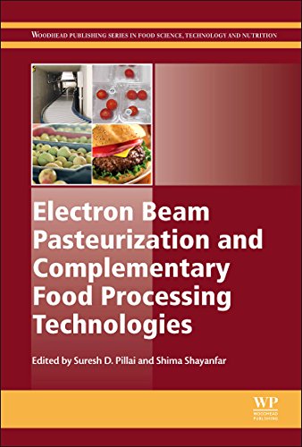 Electron Beam Pasteurization And Complementary Food Processing Technologies 1st Edition Suresh Pillai