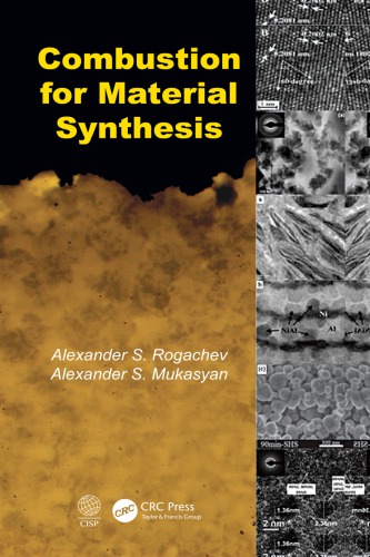 Combustion For Material Synthesis Alexander S Rogachev Alexander S Mukasyan