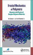 Fractal Mechanics Of Polymers Chemistry And Physics Of Complex Polymeric Materials G V Kozlov Yurii Grigorevich Yanovskii