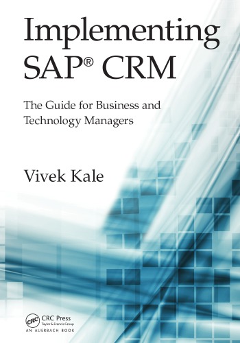 Implementing Sap Crm The Guide For Business And Technology Managers Vivek Kale