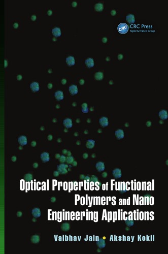 Optical Properties Of Functional Polymers And Nano Engineering Applications Vaibhav Jain Akshay Kokil