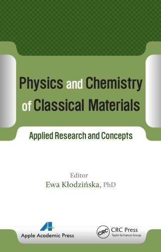 Physics And Chemistry Of Classical Materials Applied Research And Concepts Ewa Kodzinska A K Haghi Gennady E Zaikov