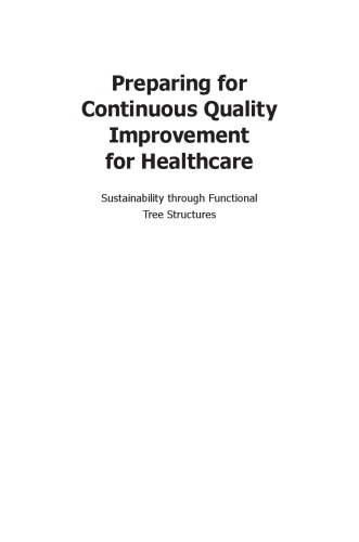 Preparing For Continuous Quality Improvement For Healthcare Sustainability Through Functional Tree Structures Ma Mse Phd Fhimss Reza Ziaee Mba James S Bologna