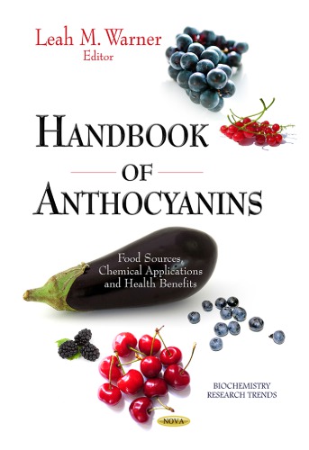 Handbook Of Anthocyanins Food Sources Chemical Applications And Health Benefits Inc Nova Science Publishers