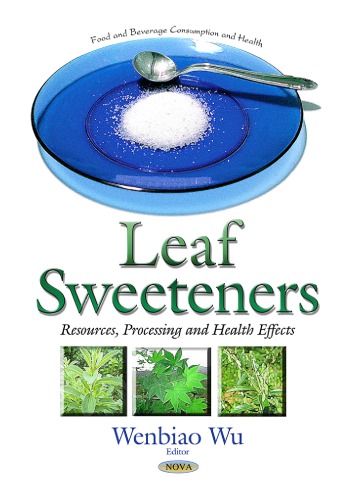 Leaf Sweeteners Resources Processing And Health Effects Wenbiao Wu