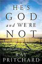 Hes God And Were Not The Seven Laws Of The Spiritual Life Ray Pritchard