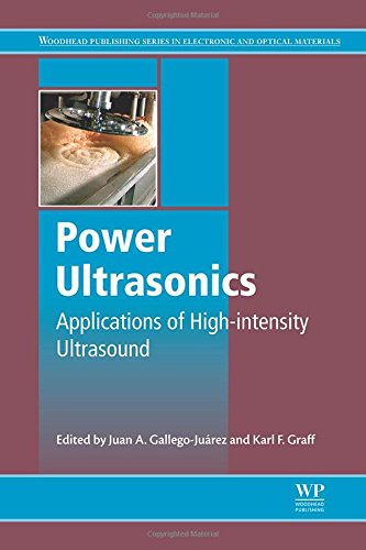 Power Ultrasonics Gallegojurez Karl F Graff Applications Of Highintensity Ultrasound 1st Edition Juan A Gallegojurez