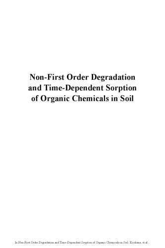 Nonfirst Order Degradation And Timedependent Sorption Of Organic Chemicals In Soil Wenlin Chen Aleksandar Sabljic Steven A Cryer Rai S Kookana American Chemical Society Division Of Agricultural And Food Chemistry