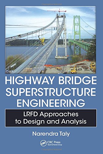 Highway Bridge Superstructure Engineering Lrfd Approaches To Design And Analysis 1st Edition Narendra Taly