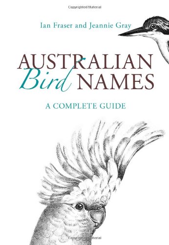 Australian Bird Names Ian Fraser Jeannie Gray