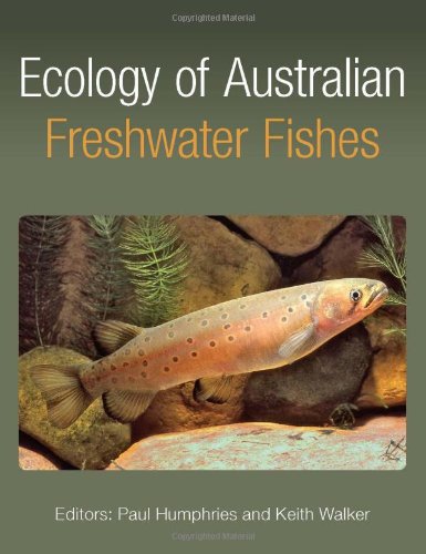 Ecology Of Australian Freshwater Fishes Paul Humphries K F Walker