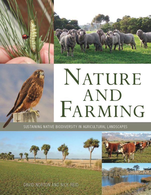 Nature And Farming Sustaining Native Biodiversity In Agricultural Landscapes David A Norton Nick Reid