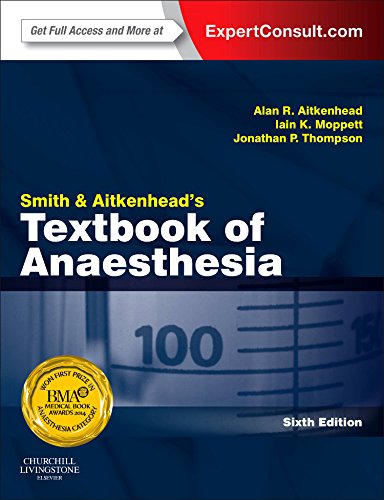 Smith And Aitkenheads Textbook Of Anaesthesia 6th Edition G Smith A R Aitkenhead Iain K Moppett Jonathan P Thompson