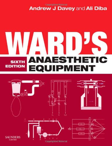 Wards Anaesthetic Equipment 6th Edition Andrew J Davey Ali Diba C S Ward