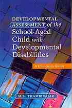 Developmental Assessment Of The Schoolaged Child With Developmental Disabilities A Clinicians Guide M S Thambirajah