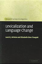Lexicalization And Language Change Laurel J Brinton Elizabeth Closs Traugott