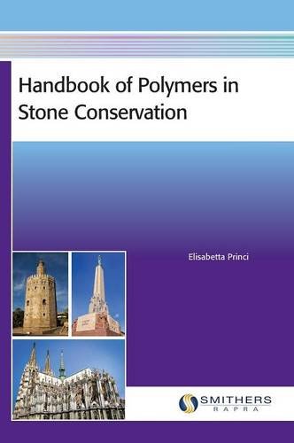 Handbook Of Polymers In Stone Conservation Elisabetta Princi
