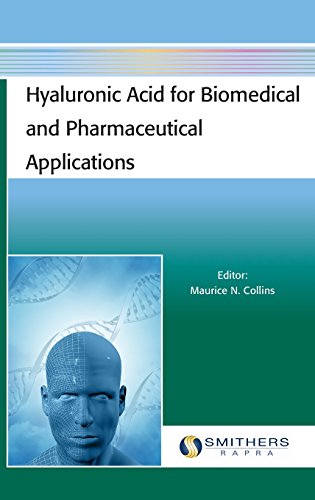 Hyaluronic Acid For Biomedical And Pharmaceutical Applications Maurice N Collins