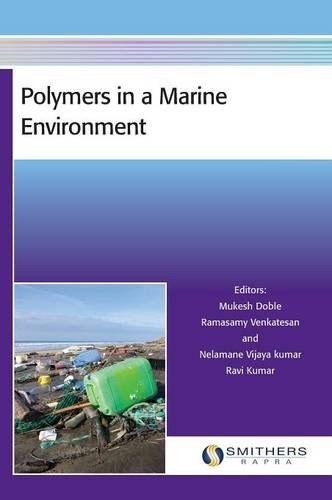 Polymers In A Marine Environment Mukesh Doble Ramasamy Venkatesan Nelamane Vijayakumar Ravi Kumar