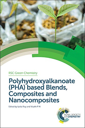 Polyhydroxyalkanoates Phas Based Blends Composites And Nanocomposites Gld Roy
