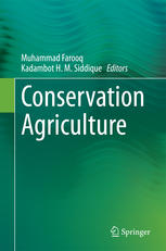 Conservation Agriculture 1st Edition Muhammad Farooq Kadambot H M Siddique Eds