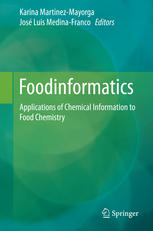 Foodinformatics Applications Of Chemical Information To Food Chemistry 1st Edition Karina Martinezmayorga