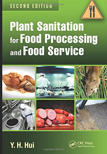 Plant Sanitation For Food Processing And Food Service Second Edition 2nd Edition Y H Hui