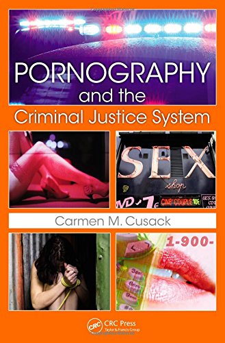 Pornography And The Criminal Justice System 1st Edition Carmen M Cusack