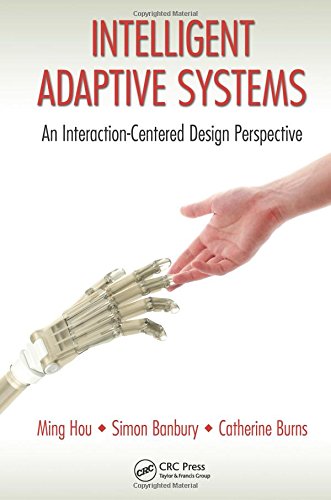 Intelligent Adaptive Systems An Interactioncentered Design Perspective 1st Edition Ming Hou