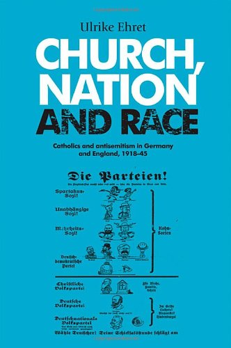 Church Nation And Race Catholics And Antisemitism In Germany And England 191845 Ulrike Ehret