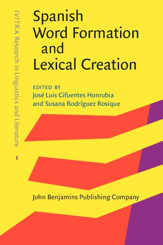 Spanish Word Formation And Lexical Creation Jos Luis Cifuentes