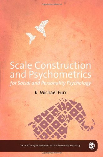 Scale Construction And Psychometrics For Social And Personality Psychology 1st R Michael Furr