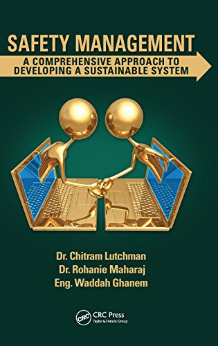 Safety Management A Comprehensive Approach To Developing A Sustainable System 1st Edition Chitram Lutchman