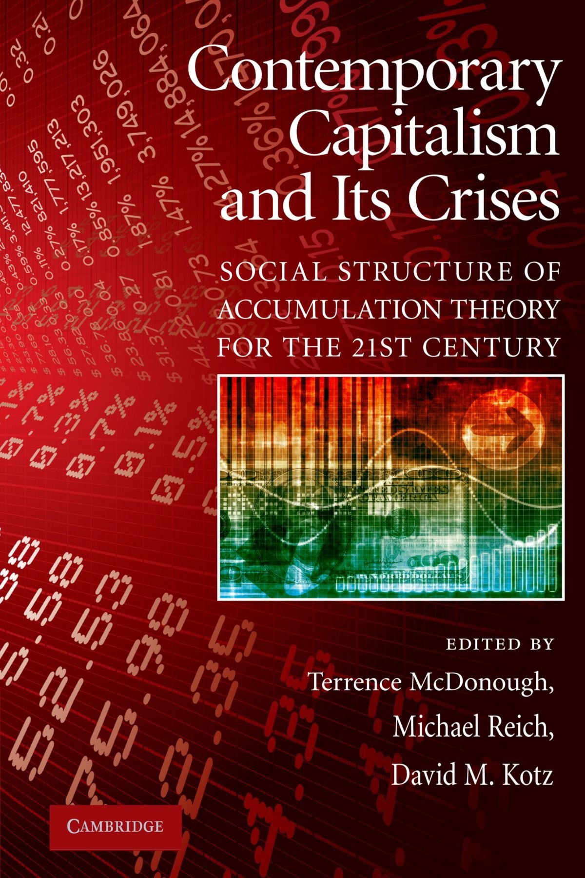 Contemporary Capitalism And Its Crises Social Structure Of Accumulation Theory For The 21st Century Terrence Mcdonough Michael Reich David M Kotz Eds