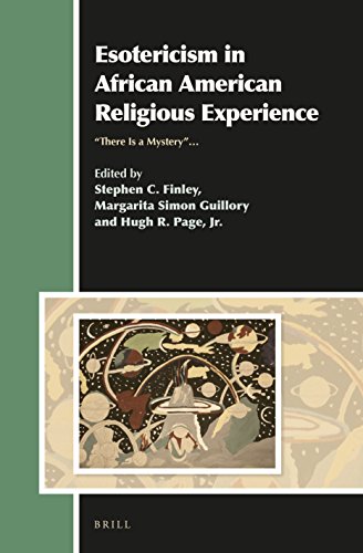 Esotericism In African American Religious Experience There Is A Mystery Stephen C Finley