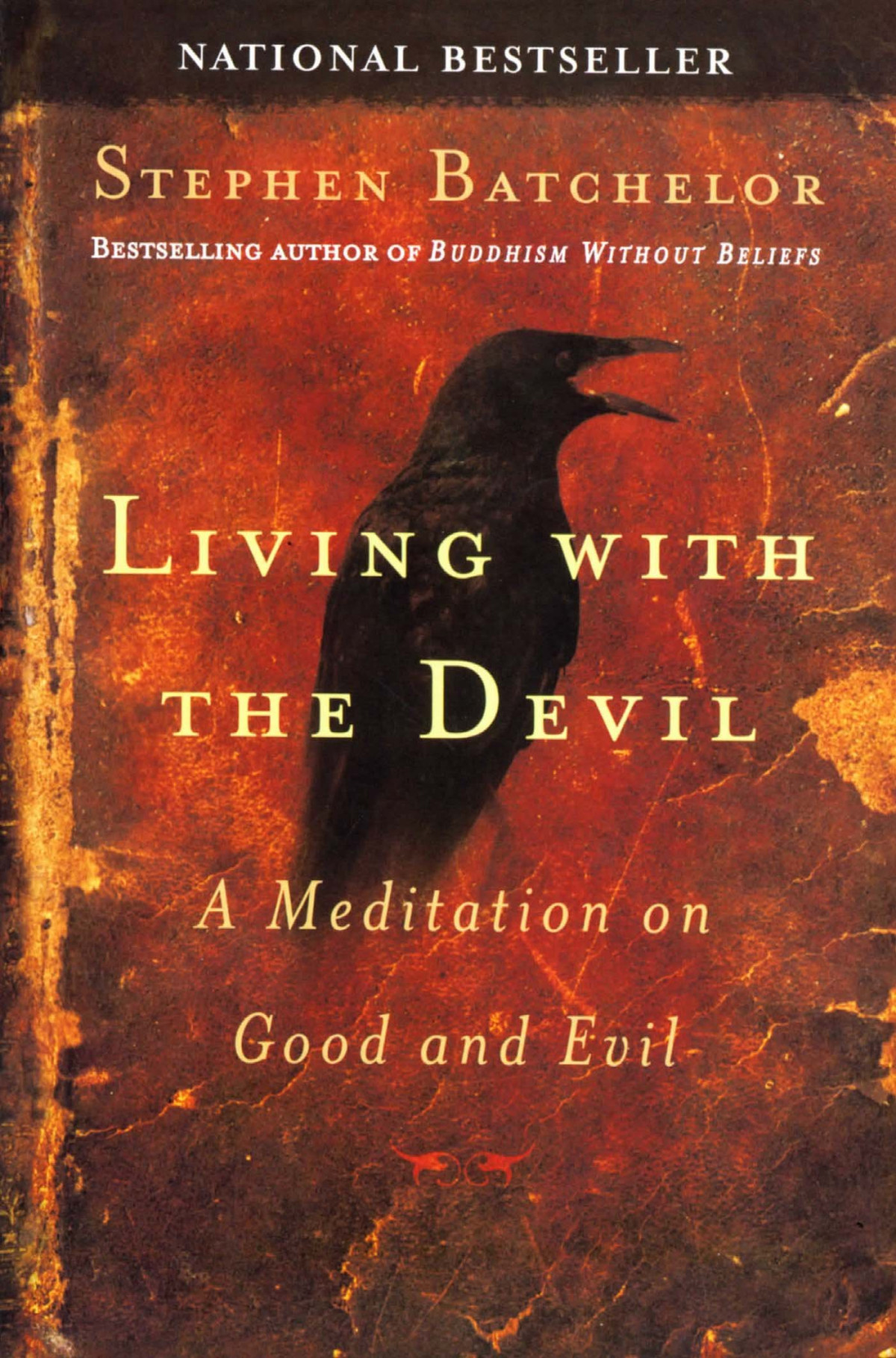 Living With The Devil A Meditation On Good And Evil Stephen Batchelor