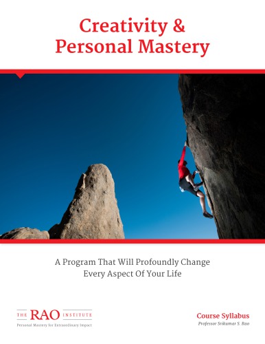 Creativity And Personal Mastery Course Complete Syllabus With Requiredsupplementary Book List And Notes 2014 8th Edition Srikumar S Rao