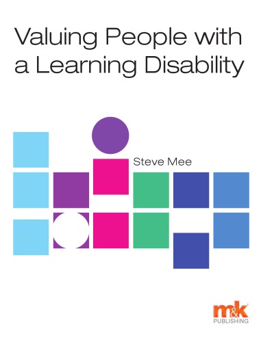 Valuing People With A Learning Disability Steve Mee