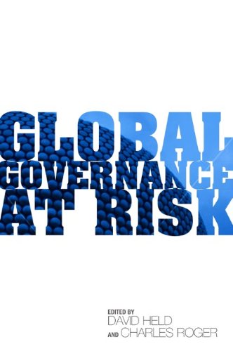 Global Governance At Risk 1st Edition David Held Charles Roger