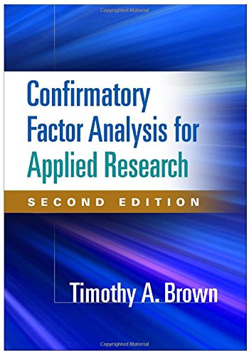 Confirmatory Factor Analysis For Applied Research Second Edition Second Edition Timothy A Brown Psyd