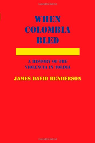 When Colombia Bled James David Henderson