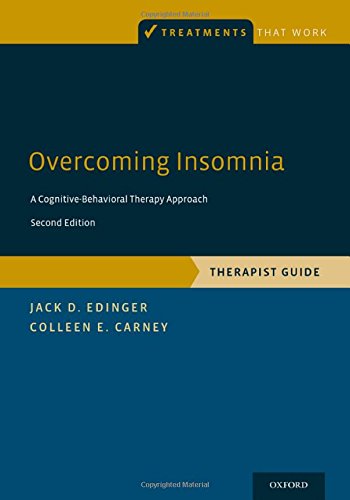 Overcoming Insomnia A Cognitivebehavioral Therapy Approach Therapist Guide 2nd Edition Jack D Edinger