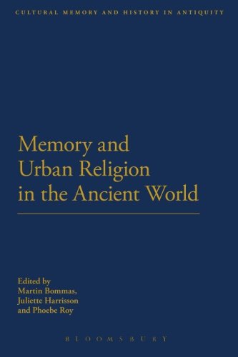 Memory And Urban Religion In The Ancient World Nippod Martin Bommas