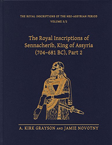 The Royal Inscriptions Of Sennacherib King Of Assyria 704681 Bc Part 2 A Kirk Grayson