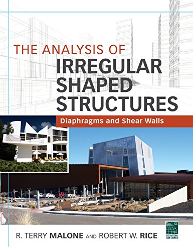 The Analysis Of Irregular Shaped Structures Diaphragms And Shear Walls 1st Edition R Terry Malone