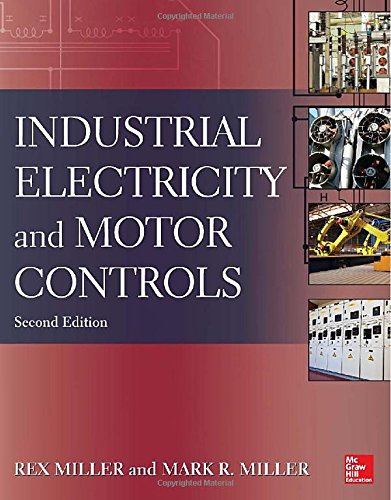 Industrial Electricity And Motor Controls Second Edition 2nd Edition Rex Miller