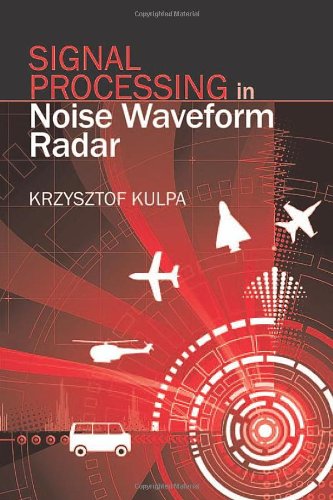 Signal Processing In Noise Waveform Radar 1st Edition Krzysztof Kulpa