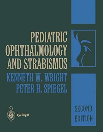 Pediatric Ophthalmology And Strabismus 2nd Ed 2003 Softcover Reprint Of The Original 2nd Ed 2003 Kenneth W Wright