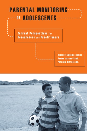 Parental Monitoring Of Adolescents Current Perspectives For Researchers And Practitioners Vincent Guilamoramos